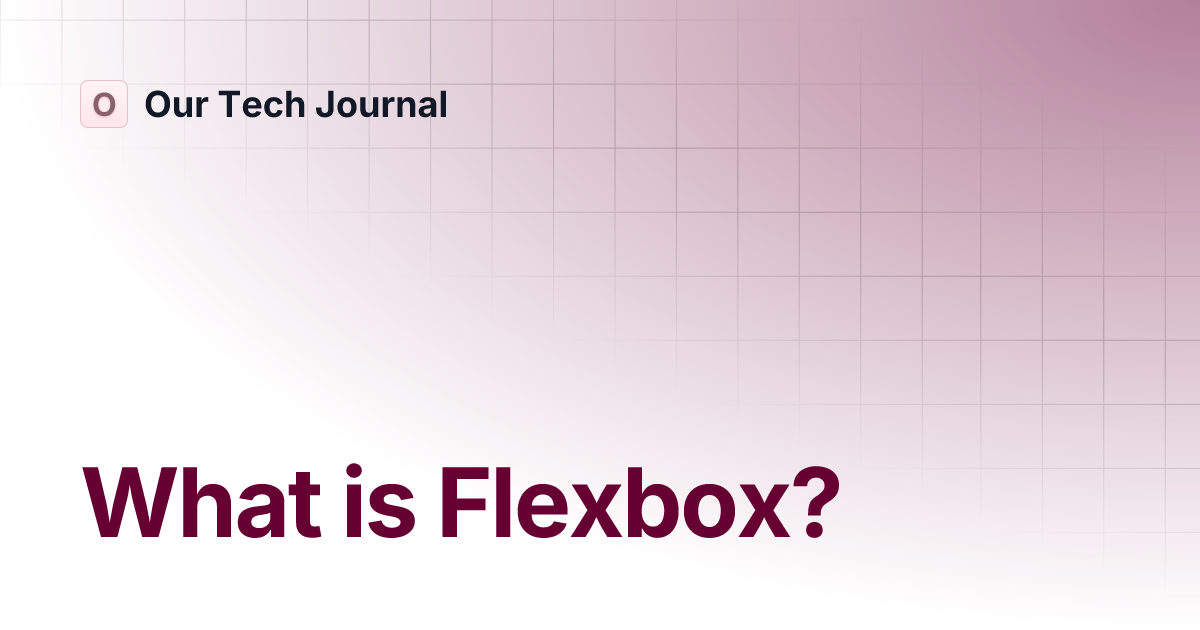 what-is-flexbox-our-tech-journal